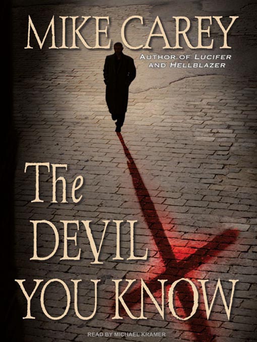 Title details for The Devil You Know by Mike Carey - Available